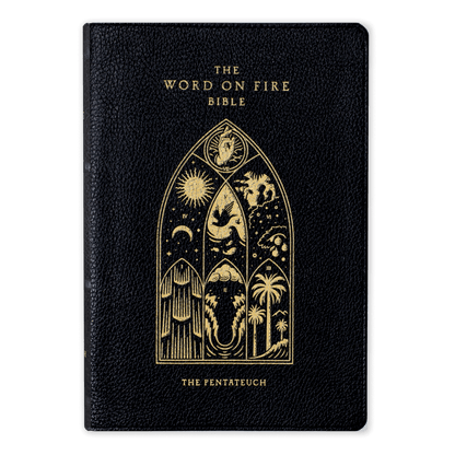 The Word on Fire Bible (Volume III): The Pentateuch